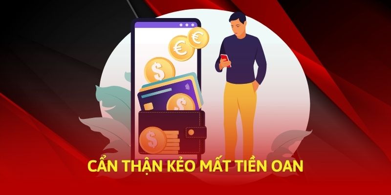 Cẩn thận kẻo mất tiền oan